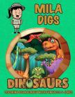 Mila Digs Dinosaurs Coloring Book Loaded With Fun Facts & Jokes By C. a. Jameson Cover Image
