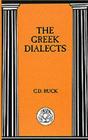 The Greek Dialects (Bcp Advanced Language S) By Carl Darling Buck Cover Image