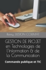 GESTION DE PROJET en Technologies de l'Information & de la Communication: Commande publique et TIC Cover Image