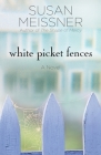 White Picket Fences: A Novel Cover Image