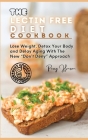 The Lectin Free Diet Cookbook: Simple, Fast and Extremely Healthy Recipes You Can Make Anytime! Cover Image