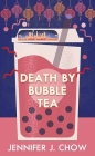 Death by Bubble Tea: An L.A. Night Market Mystery By Jennifer J. Chow Cover Image