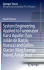 System Engineering Applied to Fuenmayor Karst Aquifer (San Julián de Banzo, Huesca) and Collins Glacier (King George Island, Antarctica) (Springer Theses) Cover Image