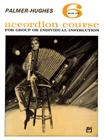 Palmer-Hughes Accordion Course, Bk 6: For Group or Individual Instruction Cover Image