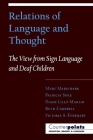 Relations of Language and Thought: The View from Sign Language and Deaf Children (Counterpoints: Cognition) By Marc Marschark, Patricia Siple, Diane Lillo-Martin Cover Image