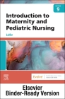 Introduction to Maternity and Pediatric Nursing - Binder Ready By Gloria Leifer Cover Image