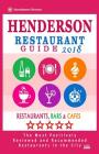 Henderson Restaurant Guide 2018: Best Rated Restaurants in Henderson, Nevada - Restaurants, Bars and Cafes recommended for Tourist, 2018 By Flannery H. Frank Cover Image