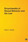 Encyclopedia of Sexual Behavior and the Law By Robert L. Maddex Cover Image