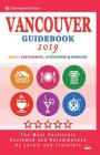 Vancouver Guidebook 2019: Shops, Restaurants, Entertainment and Nightlife in Vancouver, Canada (City Guidebook 2019) By Eleanor O. Edward Cover Image