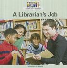 A Librarian's Job (Community Workers) By Virginia O'Brian Cover Image