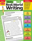 Weekly Real-World Writing, Grade 3 - 4 Teacher Resource By Evan-Moor Corporation Cover Image