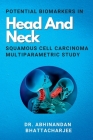 Potential Biomarkers In Head And Neck Squamous Cell Carcinoma Multiparametric Study By Abhinandan Bhattacharjee Cover Image