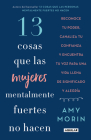 13 cosas que las mujeres mentalmente fuertes no hacen / 13 Things Mentally Strong Women Don't Do By Amy Morin Cover Image