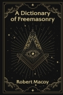 A Dictionary of Freemasonry Cover Image