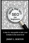 Black Hat Seo: A Step-by-Step Guide to Take Your Website to The Next Level Cover Image
