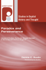 Paradox and Perseverance (Studies in Baptist History and Thought #23) Cover Image