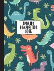 Primary Composition Book: Primary Composition Notebook K-2, 8.5