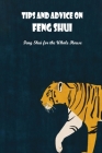 Tips and Advice on Feng Shui: Feng Shui for the Whole House: Advice about Feng Shui. By Tryrikia Banks Cover Image