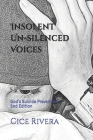 Insolent Un-Silenced Voices: God's Suicide Prevention By Cice Rivera Cover Image