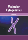 Molecular Cytogenetics By Camila Blair (Editor) Cover Image