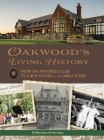 Oakwood's Living History: From the Progress Club to a New Future - A Family History Cover Image