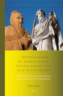 'Justification by Grace Alone' Facing Confucian Self-Cultivation: The Christian Doctrine of Justification Contextualized to New Confucianism (Studies in Systematic Theology #18) By Arne Redse Cover Image