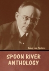Spoon River Anthology By Edgar Lee Masters Cover Image