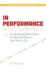 In Performance: Contemporary Monologues for Men and Women Late Teens to Twenties (Applause Acting) By Jv Mercanti Cover Image