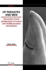 Of Parasites and Men: Discoveries of and perspectives on human and wildlife parasites and diseases. Volume 2 Cover Image