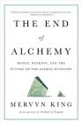 The End of Alchemy: Money, Banking, and the Future of the Global Economy Cover Image
