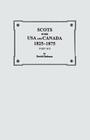 Scots in the USA and Canada, 1825-1875. Part Six By David Dobson Cover Image