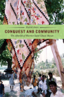 Conquest and Community: The Afterlife of Warrior Saint Ghazi Miyan By Shahid Amin Cover Image