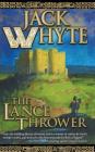 The Lance Thrower (Camulod Chronicles #8) By Jack Whyte Cover Image