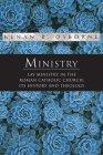 Ministry: Lay Ministry in the Roman Catholic Church: Its History and Theology Cover Image