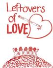 Leftovers of Love By Beth Reynolds, Fran Bagnoli, Hoby Abernathy Cover Image