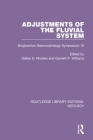 Adjustments of the Fluvial System: Binghamton Geomorphology Symposium 10 Cover Image