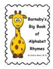 Barnaby's Big Book of Alphabet Rhymes By Candice Bowes M. Ed Cover Image
