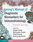 Leong's Manual of Diagnostic Biomarkers for Immunohistology By Runjan Chetty (Editor), Kumarasen Cooper (Editor), Carol Cheung (Editor) Cover Image