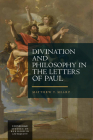 Divination and Philosophy in the Letters of Paul By Matthew Sharp Cover Image