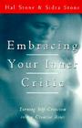 Embracing Your Inner Critic: Turning Self-Criticism into a Creative Asset By Hal Stone Cover Image