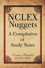 NCLEX Nuggets: A Compilation of Study Notes By Denetra Hampton Cover Image