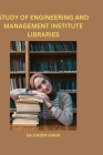 Study of Engineering and Management Institute Libraries By Gajender Singh Cover Image
