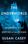 The Underworld: Journeys to the Depths of the Ocean Cover Image