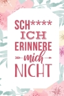 Sch**** ich erinnere mich nicht: Handliches Passwort Buch mit Register zum Verwalten von Passwörtern und Zugangsdaten - Mit schönen Blumenmuster By Nie Wieder Zettelwirtschaft Cover Image