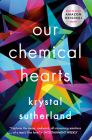 Our Chemical Hearts By Krystal Sutherland Cover Image