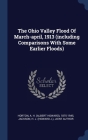 The Ohio Valley Flood Of March-april, 1913 (including Comparisons With Some Earlier Floods) By A. H. (Albert Howard) 1875-1945 Horton (Created by), H. J. (Howard J. ). Joint Autho Jackson (Created by) Cover Image
