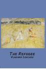 The Refugee By Vladimir Levchev Cover Image