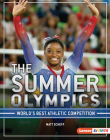 The Summer Olympics: World's Best Athletic Competition By Matt Scheff Cover Image