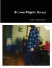 Broken Pilgrim Songs Cover Image