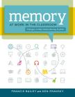 Memory at Work in the Classroom:: Strategies to Help Underachieving Students Cover Image